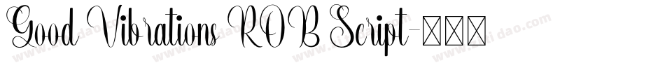 Good Vibrations ROB Script字体转换